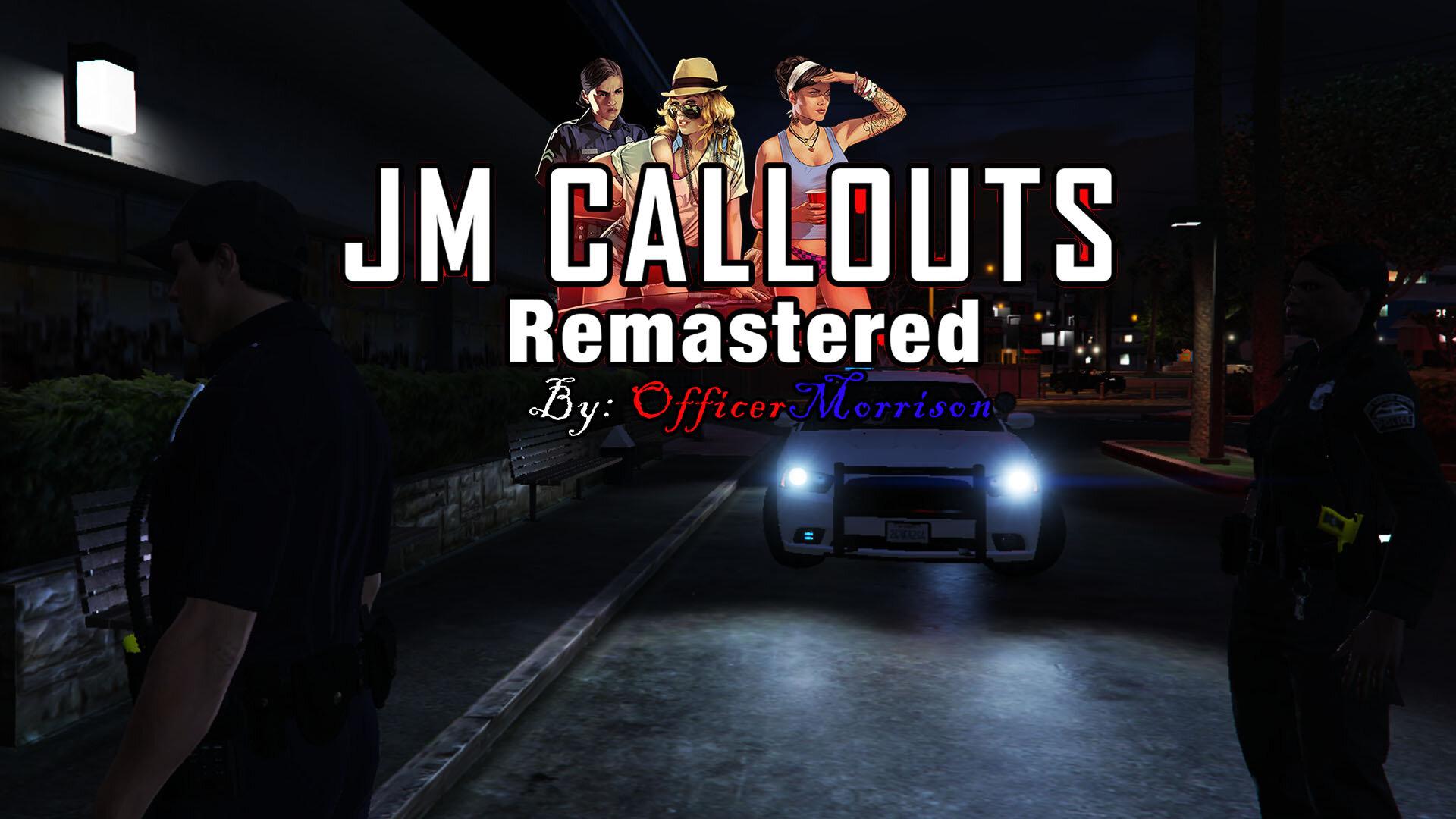 JM Callouts Remastered LSPDFR GTA5 Mods