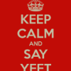 08ba65 keep calm and say yeet