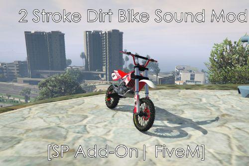 2 Stroke Dirt Bike Sound Mod [SP Add-On | FiveM]