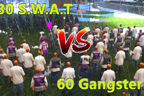 30 SWAT VS 60 Gangsters