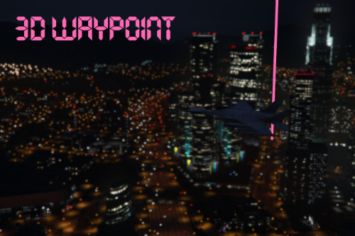 3D Waypoint [Singleplayer/FiveM]