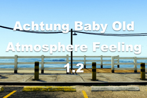 Achtung Baby Old Atmosphere Feeling