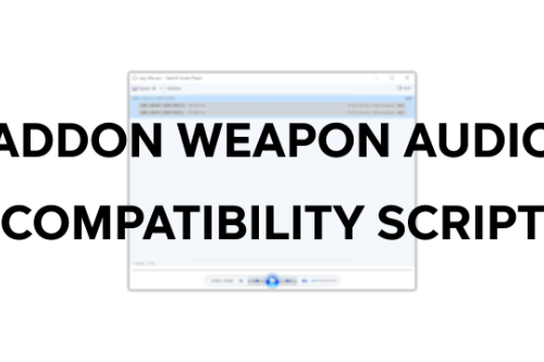 Addon Weapon Audio Compatibility Script
