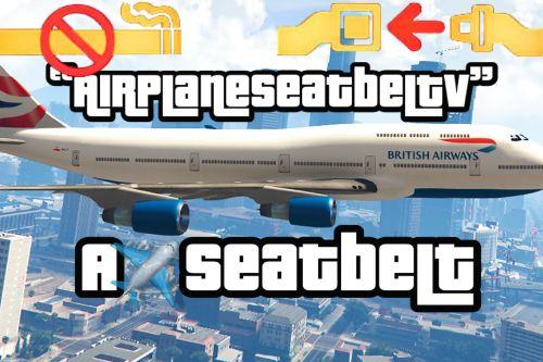 AirPlaneSeatbeltV (Seatbelt For Planes In GTAV)