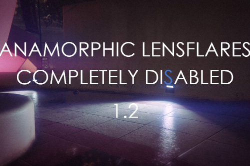 Anamorphic Lensflares Completely Disabled