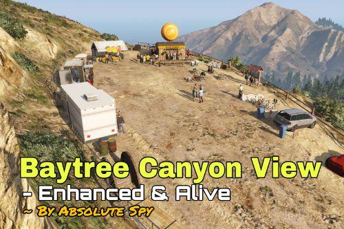 Baytree Canyon View - Enhanced & Alive