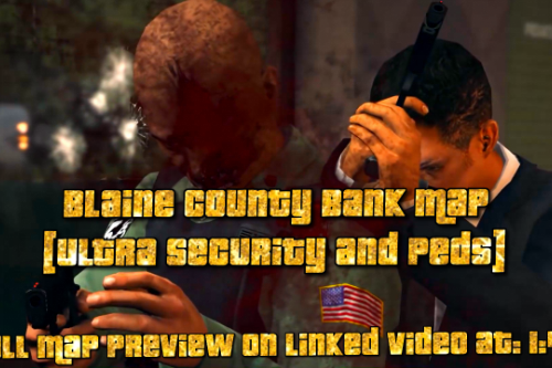 Blaine County Bank Map - Ultra Security and Peds in Lines