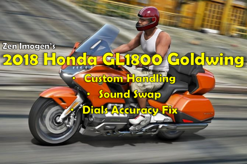 Custom Handling + Dial Accuracy Fix + Sound Swap for Zen-Imogen's 2018 Honda GL1800 Goldwing