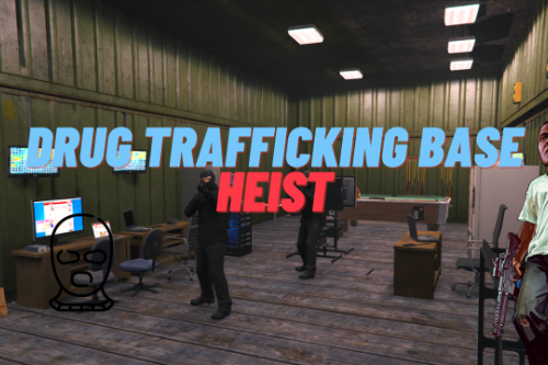 Drug Trafficking Base Heist [.NET]