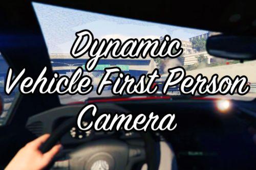 Dynamic Vehicle First Person Camera