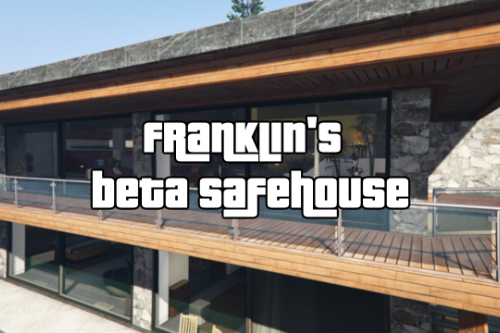 Franklin's Beta Safehouse