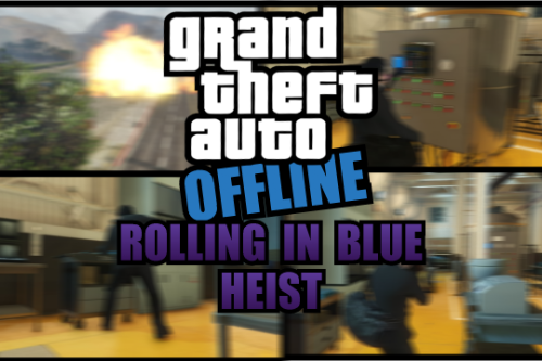 Grand Theft Auto Offline: Rolling In Blue Meth Lab Heist
