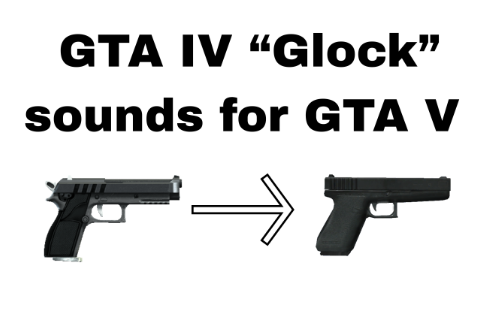 GTA IV Glock SFX