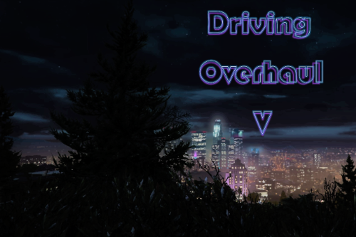 GTA V Complete Driving Overhaul 