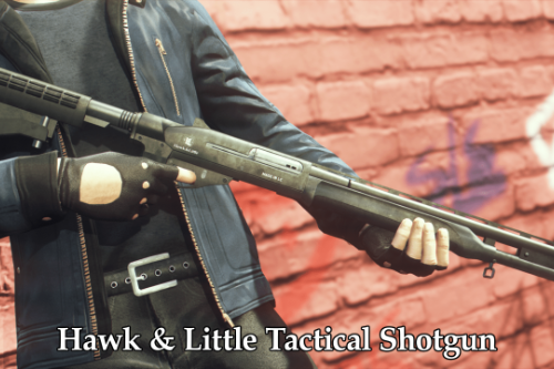 Hawk & Little Tactical Shotgun [Add-On]