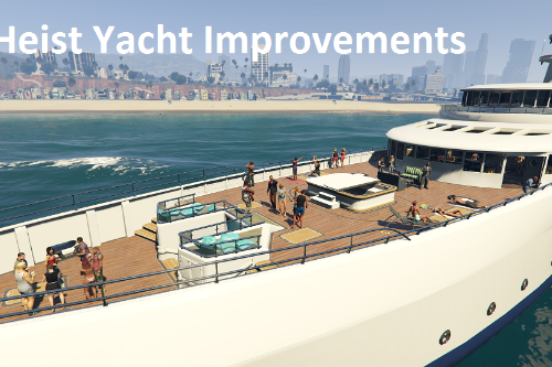 Heist Yacht Improvements