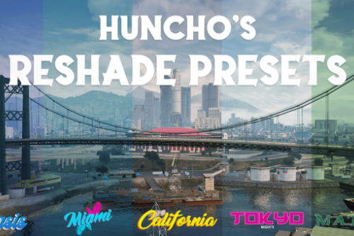 Huncho's Reshade Presets (NVE/QuantV/Vanilla) 