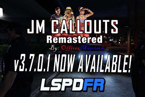 JM Callouts Remastered for LSPDFR 