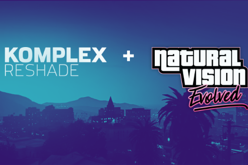 KOMPLEX ReShade - For NaturalVision Evolved