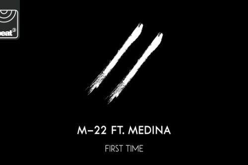 M-22 ft. Medina - First Time Loading Music