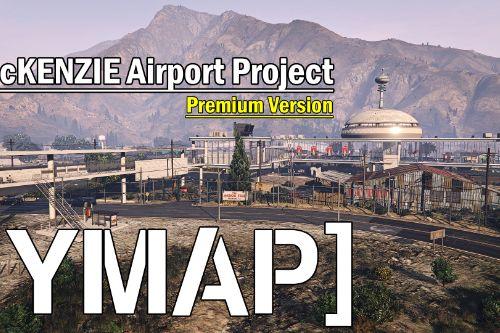 McKENZIE Airport Project Premium Version [ YMAP / Terminals / Runway / Lights / Gates ]