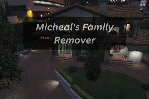 Micheal's Family Remover
