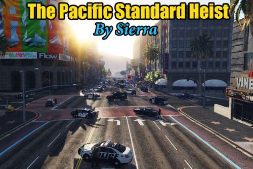 The Pacific Standard Heist [Map Editor]