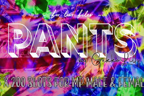 PANTS - 3 x 200 slots for MP Male & MP Female > dlc > no replace