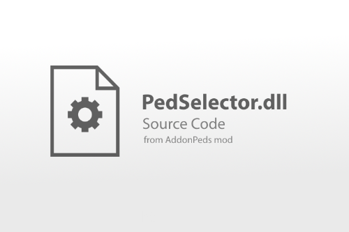 PedSelector.dll from AddonPeds [Source Code]