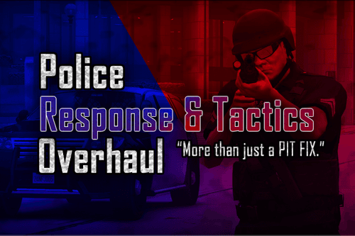 Police Response & Tactics Overhaul ✔ Police Response & Tactics Overhaul ✔
