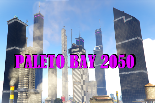 Project Paleto Bay 2050 - Enhanced City & Towers (Menyoo)