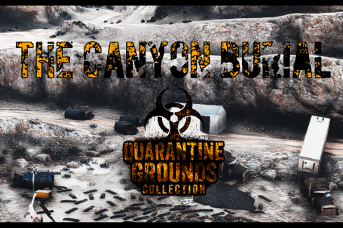 Quarantine Grounds Collection: The Canyon Burial [YMAP]