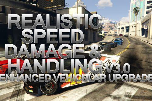 Realistic Speed, Damage & Handling + Enhanced Vehicular Upgrades