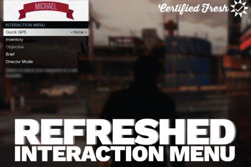 Refreshed Interaction Menu