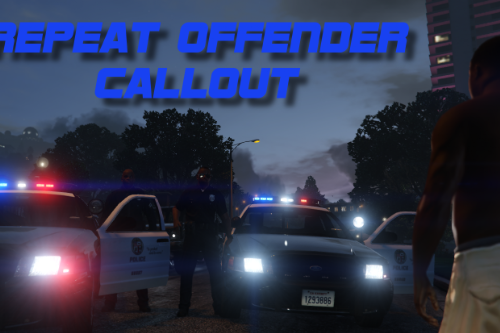 Repeat Offender Callout (LSPDFR 3.1 - RPH 37+)