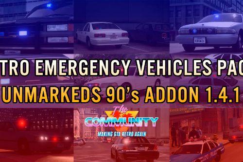 Retro Emergency Vehicles Pack: The Unmarkeds Addon v. 1.4.1 ( 90's ) 