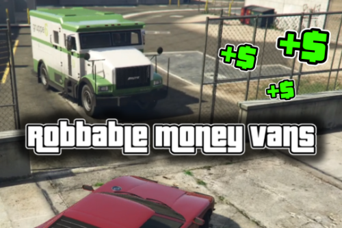 Robbable Money Vans