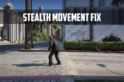 Simple Stealth Movement Fix