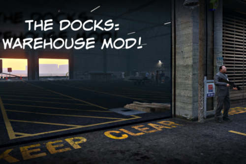 The Dock Warehouse Mod [Map Editor / YMAP / Menyoo]