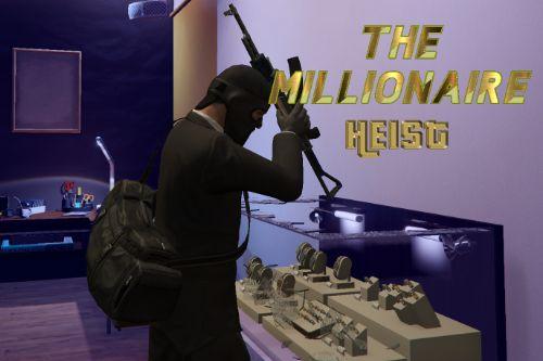 The Millionaire Heist