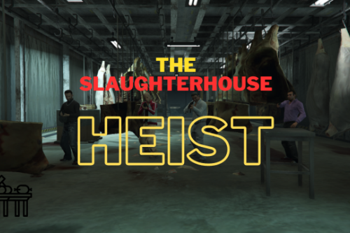The SlaughterHouse Heist [ Controller Support ]