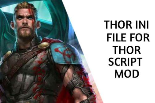 Thor INI file for Thor script mod