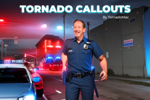 TornadoCallouts (LSPDFR Mini Callout Pack)