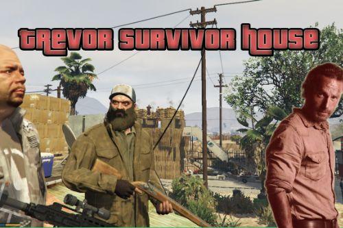 Trevor Survivor House