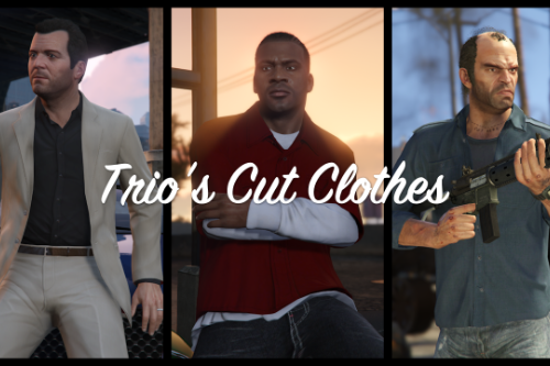 Trio's Cut Clothes