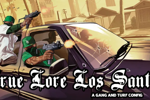 True Lore Los Santos - Gang and Turf config