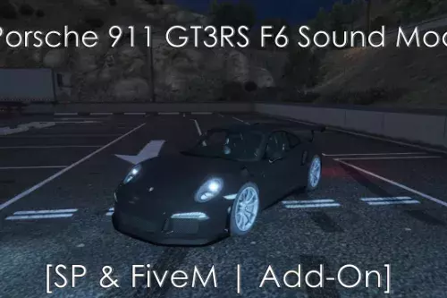 Porsche 911 GT3RS F6 (Tuned) Sound Mod [Add-On SP / FiveM] 