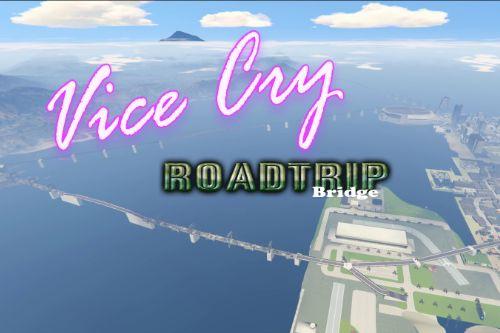 Vice Cry RoadTrip (3 Bridges) [Menyoo] 
