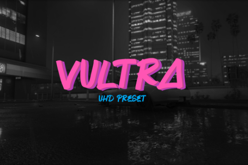 Vultra UHD Reshade Preset | "Let the Preset speak for itself"