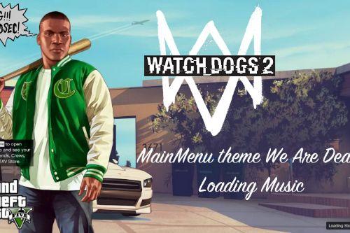Watch Dogs 2 MainMenu Theme - We Are DedSec Loading Music